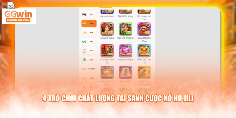 4 trò chơi chất lượng tại sảnh cược nổ hũ JILI