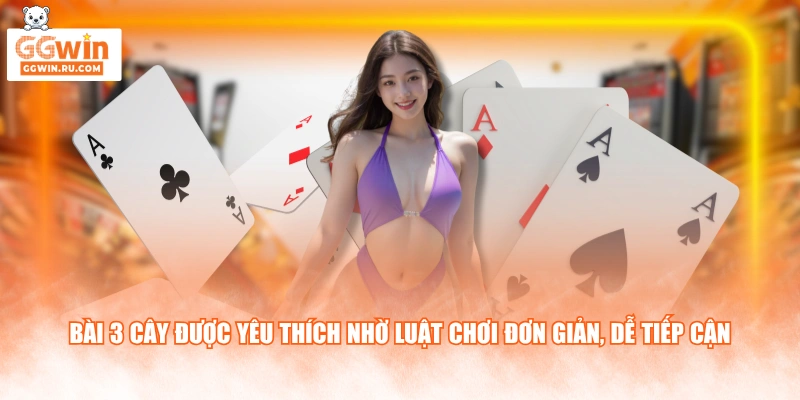 Bài 3 cây được yêu thích nhờ luật chơi đơn giản, dễ tiếp cận
