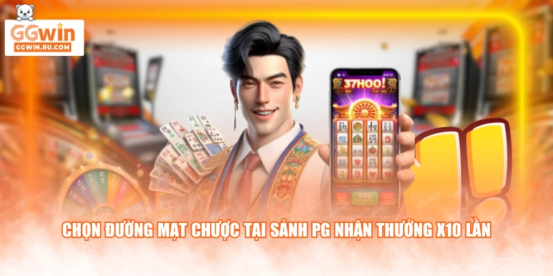 Chọn Đường Mạt Chược tại sảnh PG nhận thưởng x10 lần