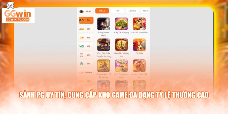 Sảnh PG uy tín, cung cấp kho game đa dạng tỷ lệ thưởng cao