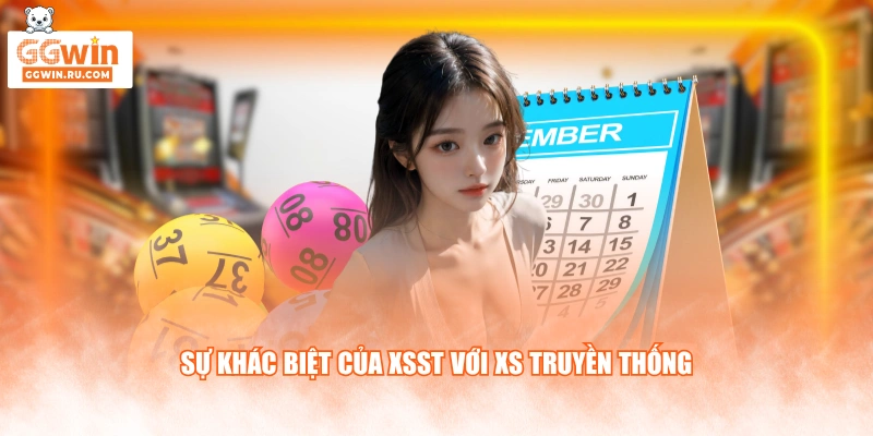 Sự khác biệt của XSST với XS truyền thống