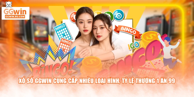 Xổ số GGWIN cung cấp nhiều loại hình, tỷ lệ thưởng 1 ăn 99